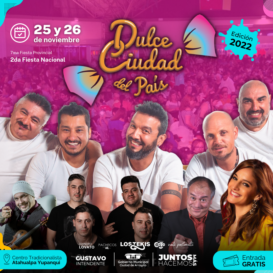 Arroyito: Vuelve el evento mas esperado de la región, la 2da edición de la Fiesta Nacional de la Dulce Ciudad del País